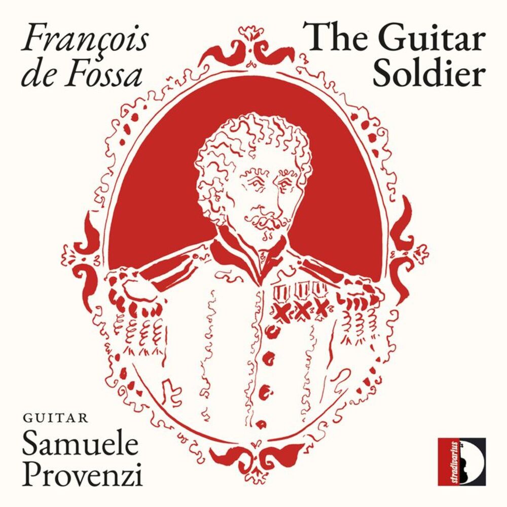 Samuele Provenzi - Francois De Fossa: The Guitar Soldier - Samuele Provenzi